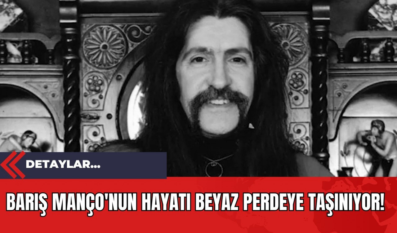 Barış Manço'nun Hayatı Beyaz Perdeye Taşınıyor!