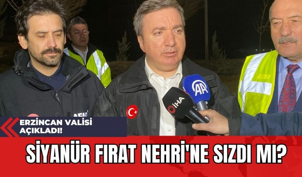 Erzincan Valisi Açıkladı! Siyanür Fırat Nehri'ne Sızdı Mı?