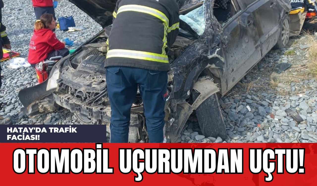 Hatay'da Trafik Faciası! Otomobil Uçurumdan Uçtu!