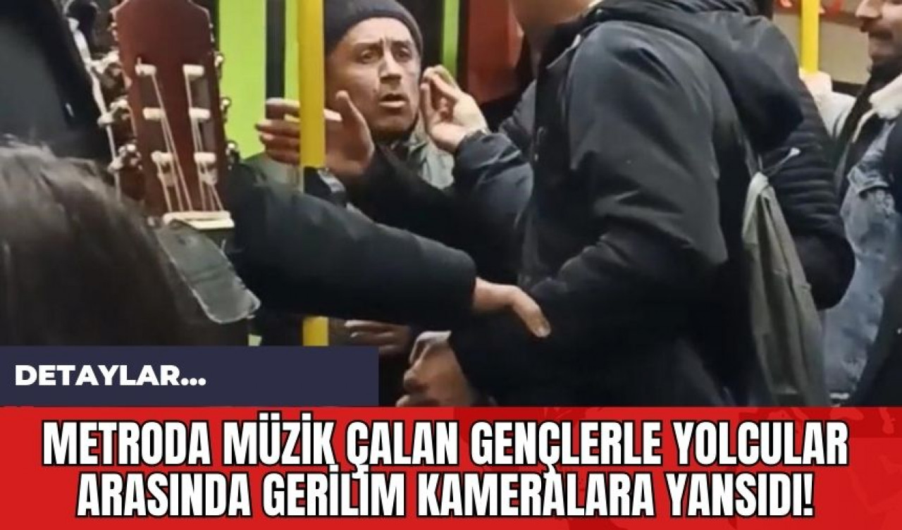 Metroda Müzik Çalan Gençlerle Yolcular Arasında Gerilim Kameralara Yansıdı!