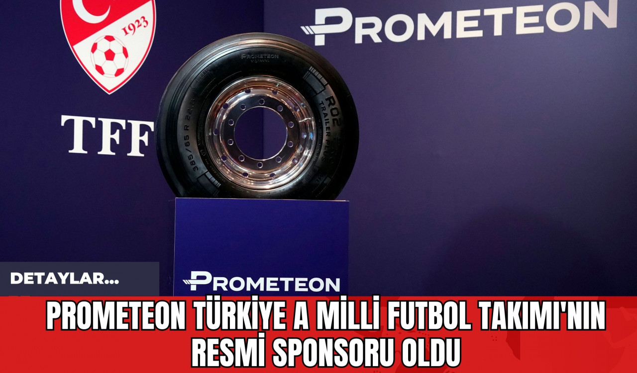 Prometeon Türkiye A Milli Futbol Takımı'nın Resmi Sponsoru Oldu