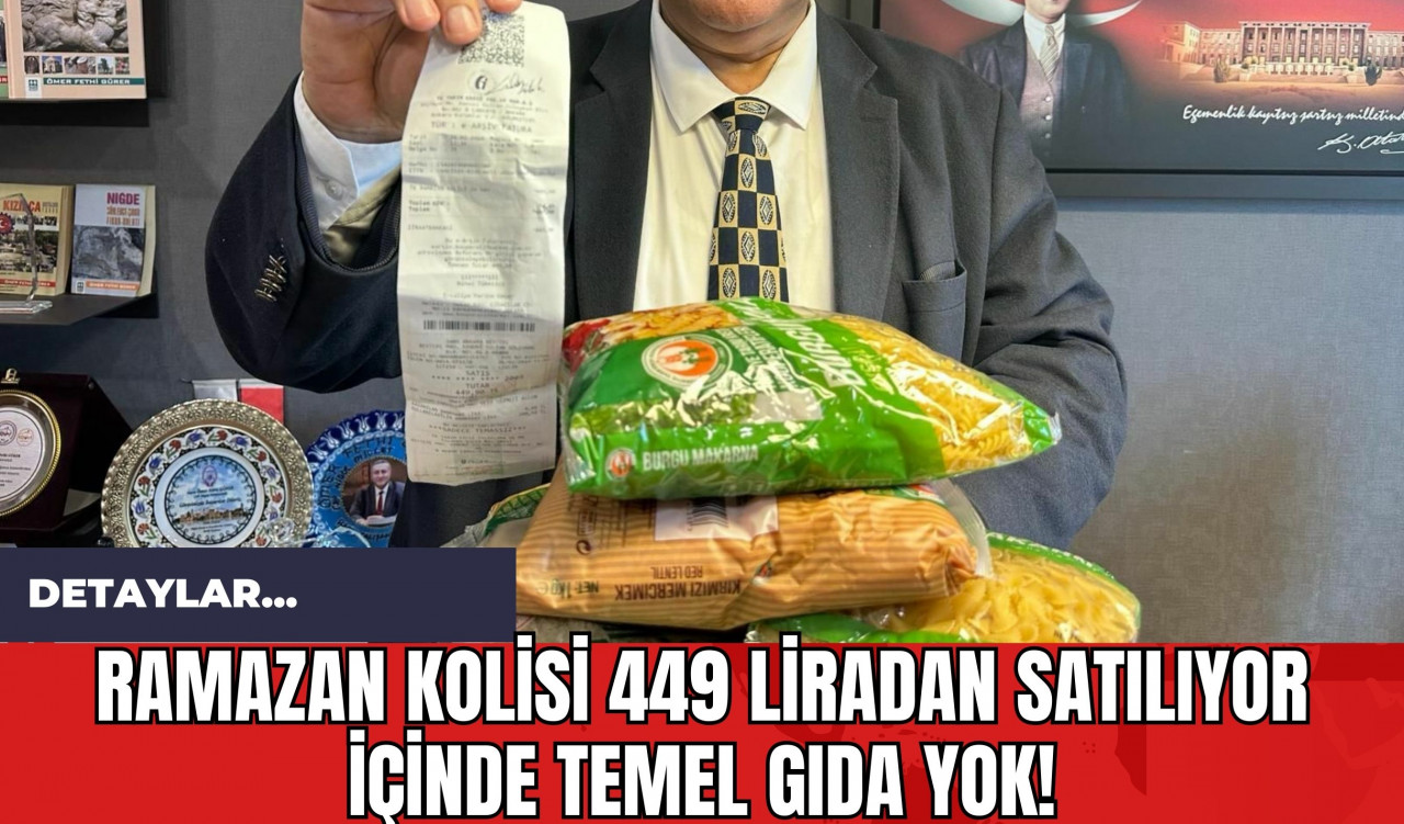 Ramazan Kolisi 449 Liradan Satılıyor İçinde Temel Gıda Yok!