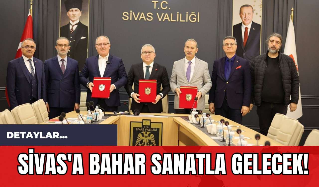 Sivas'a Bahar Sanatla Gelecek!