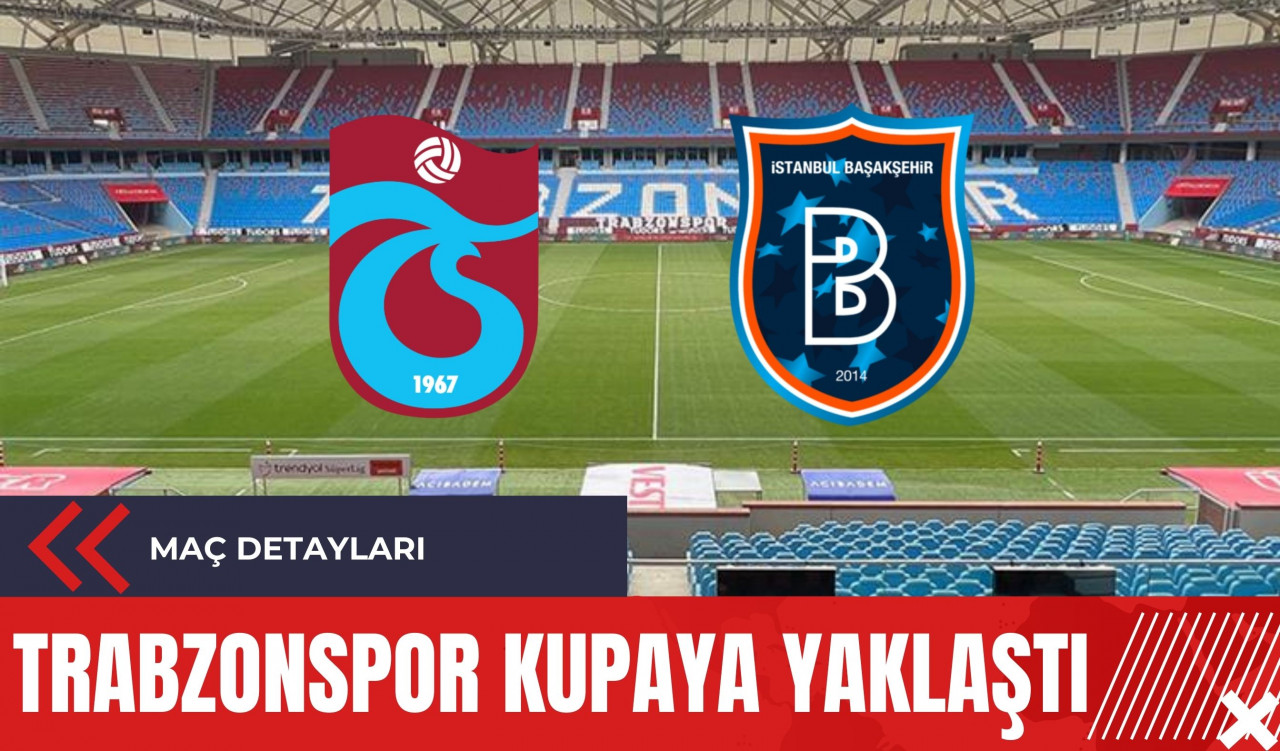 Trabzonspor Kupaya yaklaştı