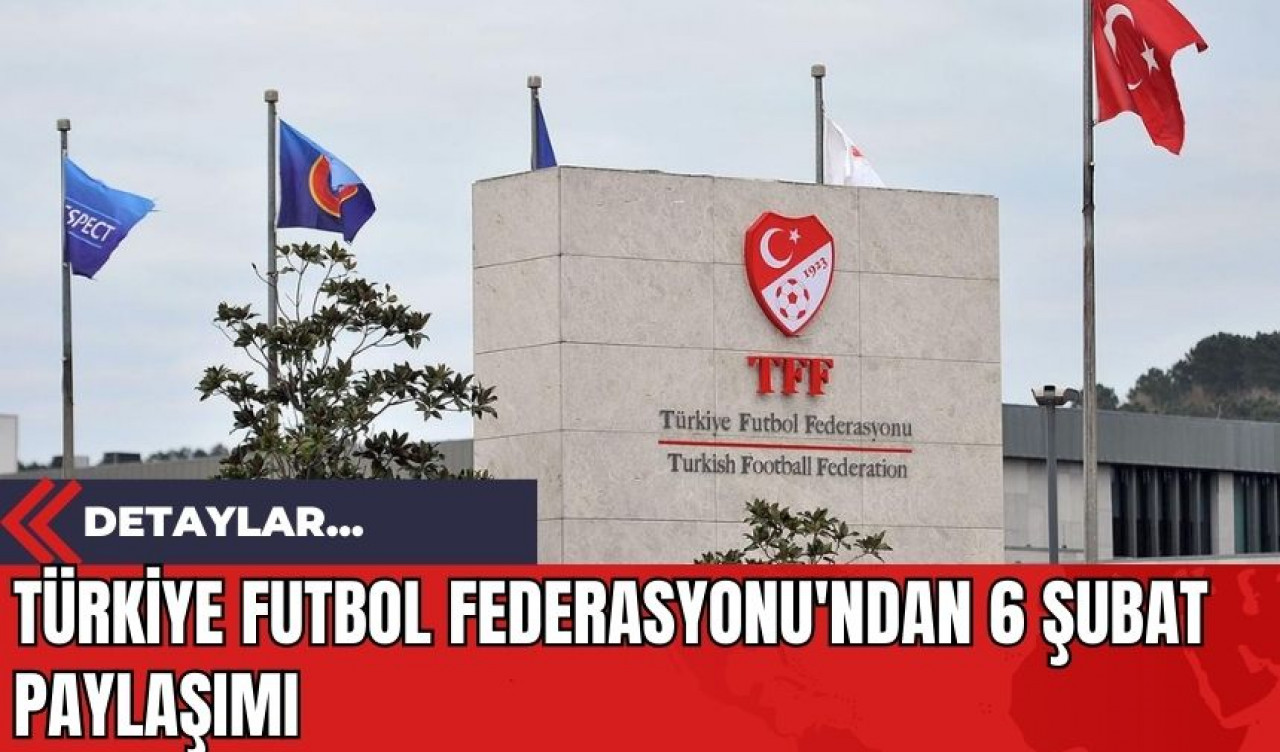 Türkiye Futbol Federasyonu'ndan 6 Şubat Paylaşımı