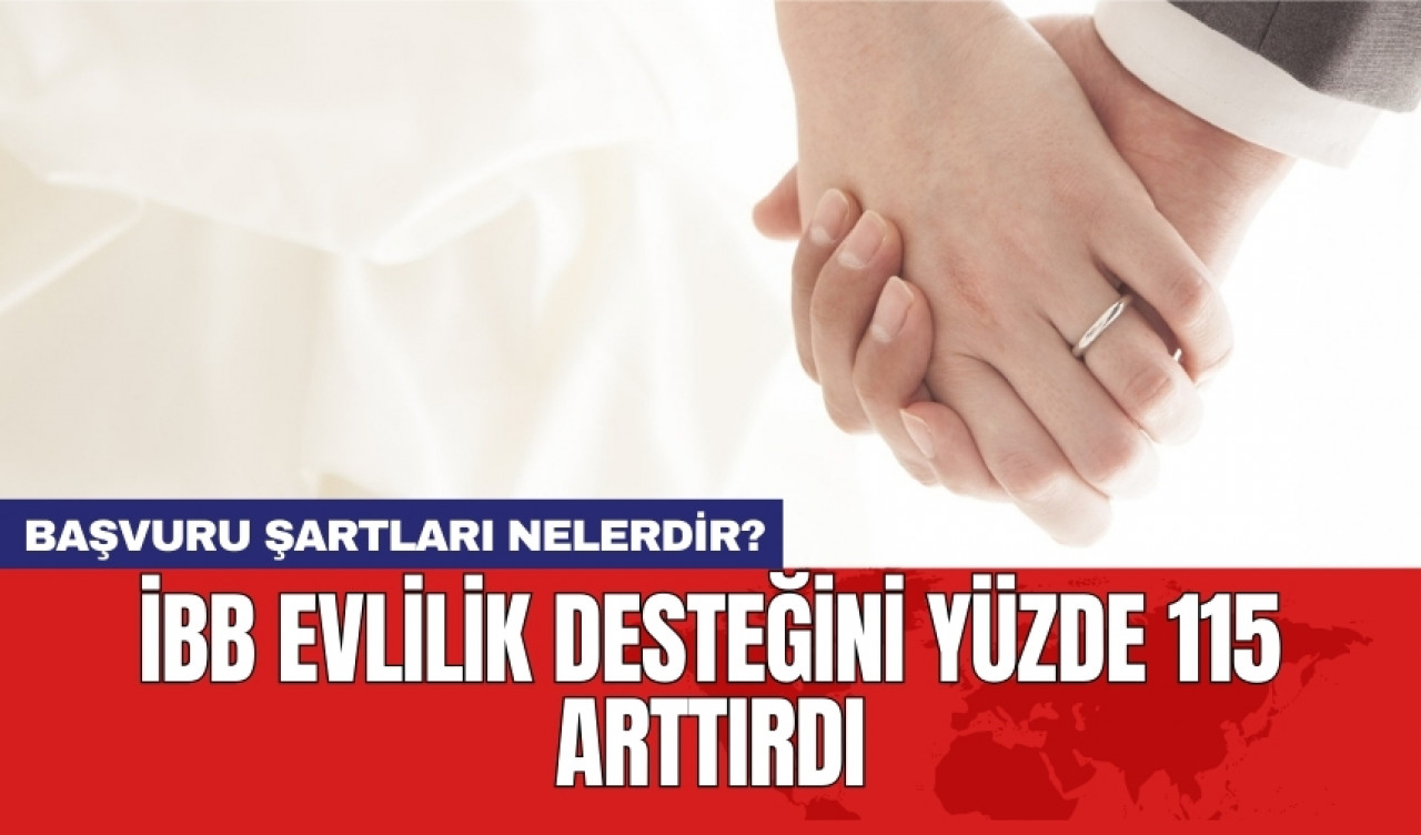 İBB evlilik desteğini yüzde 115 arttırdı! Başvuru şartları nelerdir?