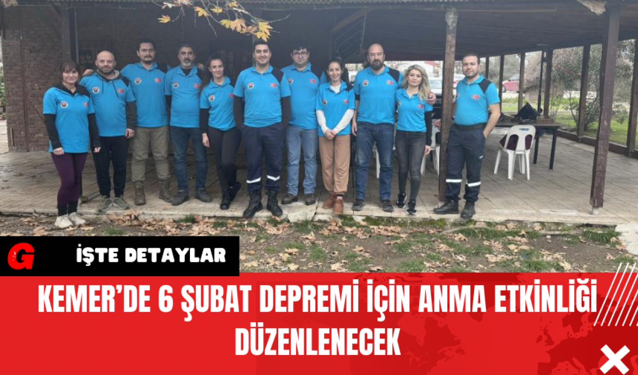 Kemer’de 6 Şubat Depremi İçin Anma Etkinliği Düzenlenecek