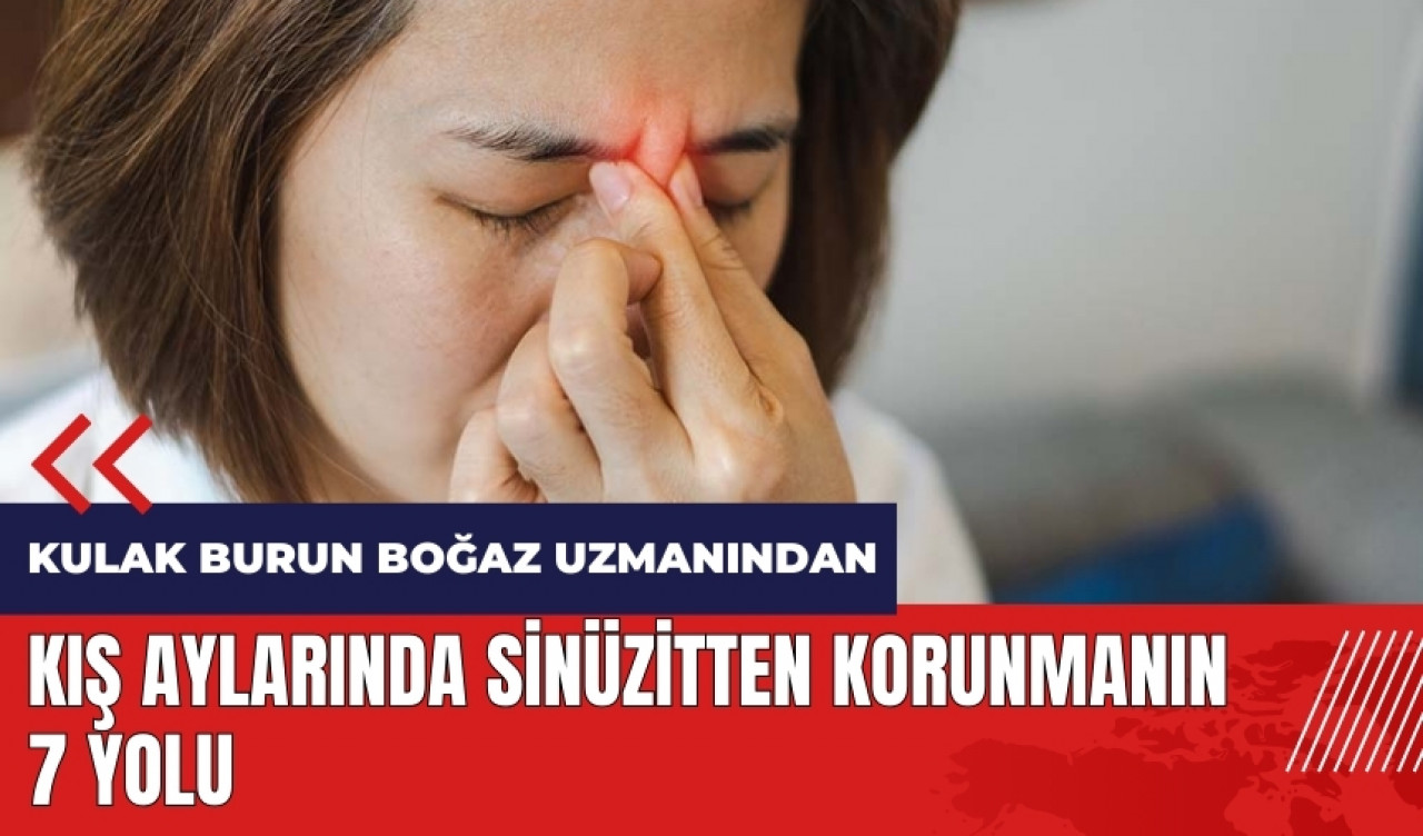 Kış aylarında sinüzitten korunmanın 7 yolu