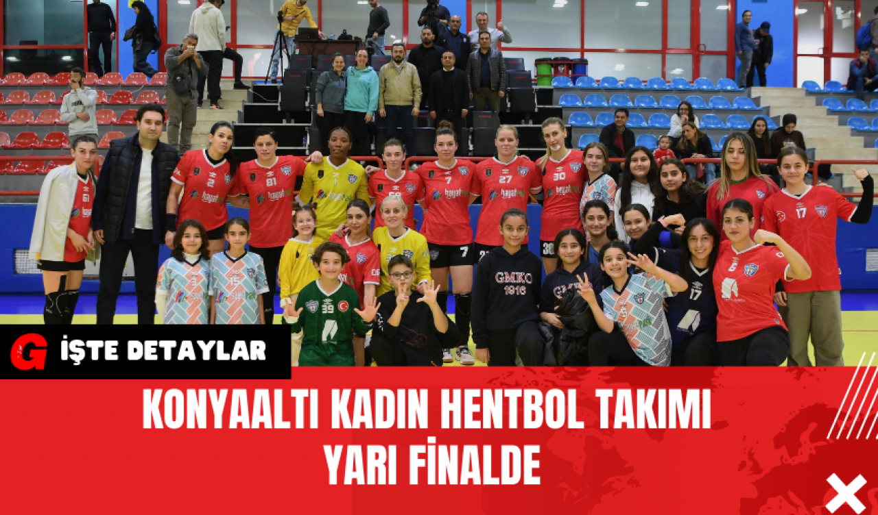 Konyaaltı Kadın Hentbol Takımı Yarı Finalde