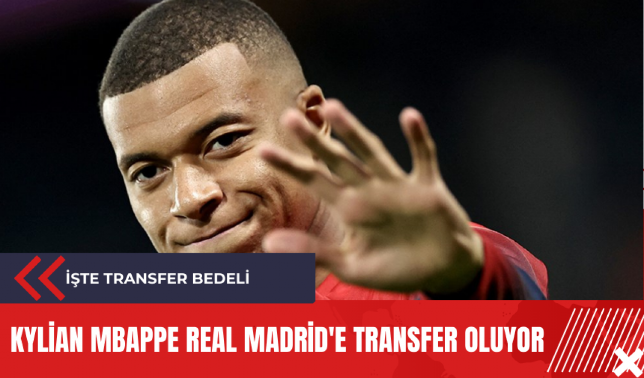 Kylian Mbappe Real Madrid'e transfer oluyor