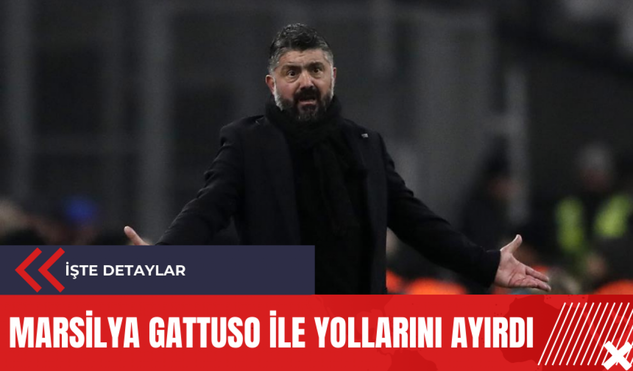 Marsilya Gattuso ile yollarını ayırdı