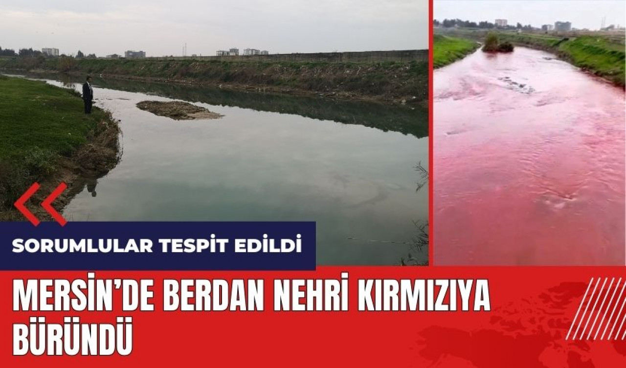 Mersin'de Berdan Nehri kırmızıya büründü