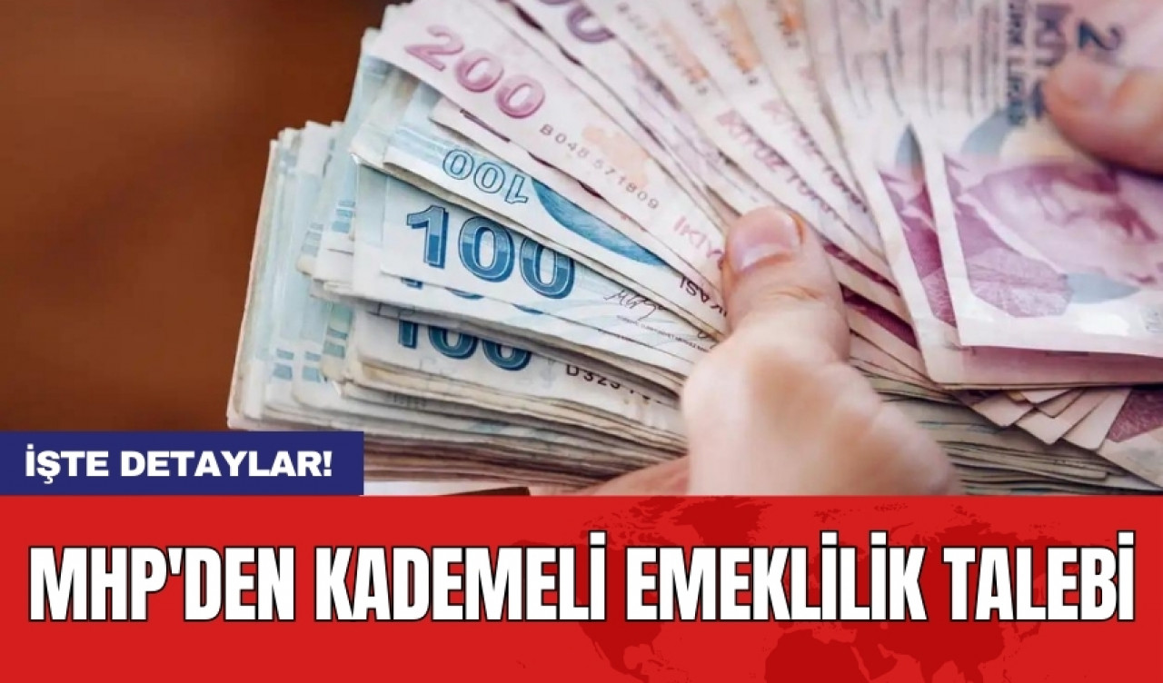 MHP'den kademeli emeklilik talebi