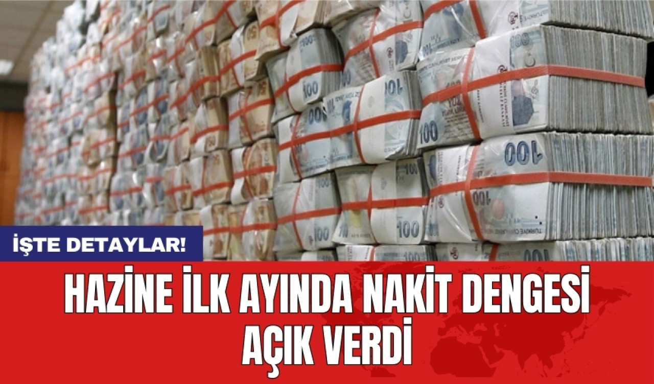 Hazine ilk ayında nakit dengesi açık verdi