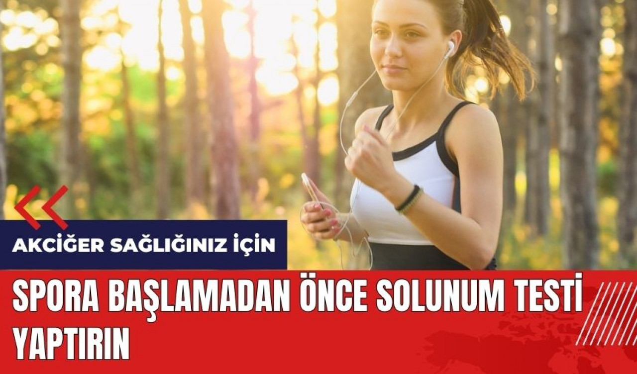 Spora başlamadan önce solunum testi yaptırın