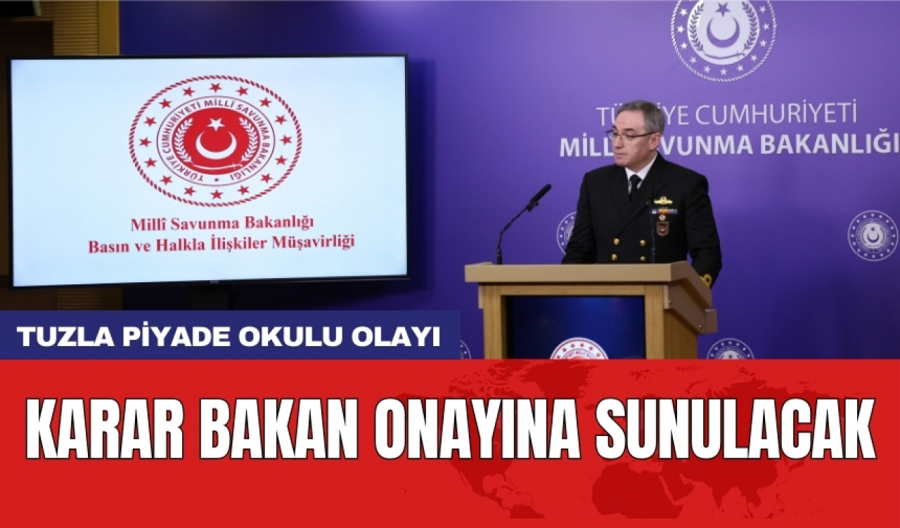 Tuzla Piyade Okulu olayı: Karar bakan onayına sunulacak