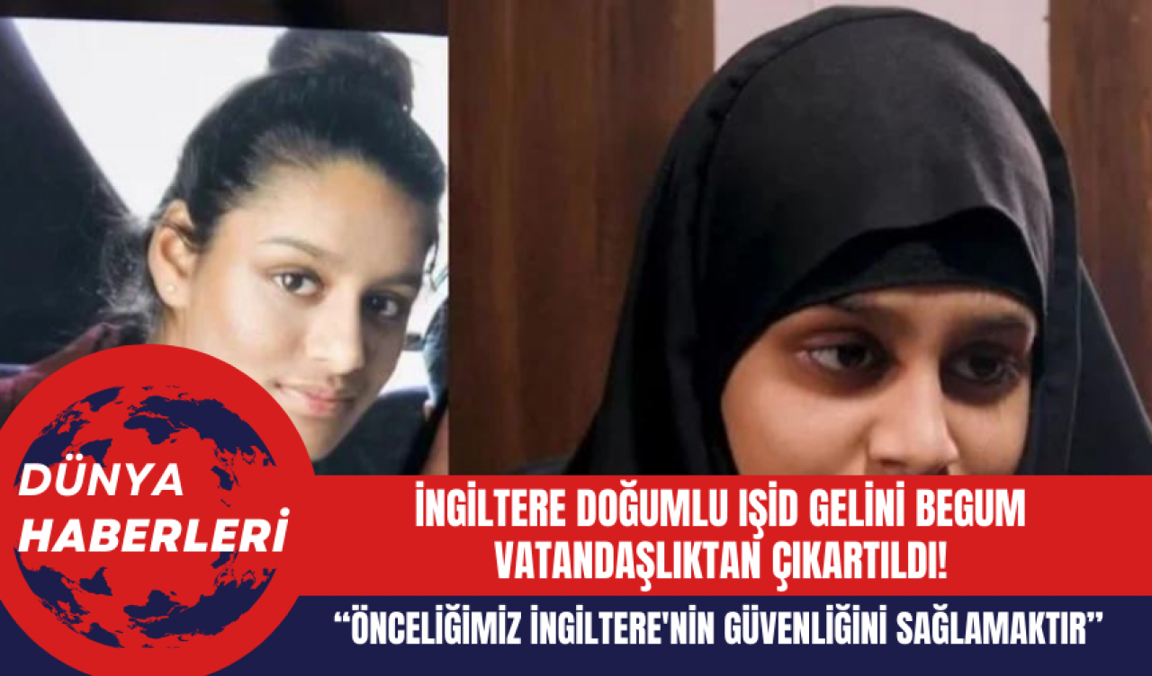 İngiltere Doğumlu Iş*d Gelini Begum Vatandaşlıktan Çıkartıldı!