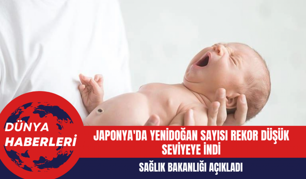 Japonya'da Yenidoğan Sayısı Rekor Düşük Seviyeye İndi