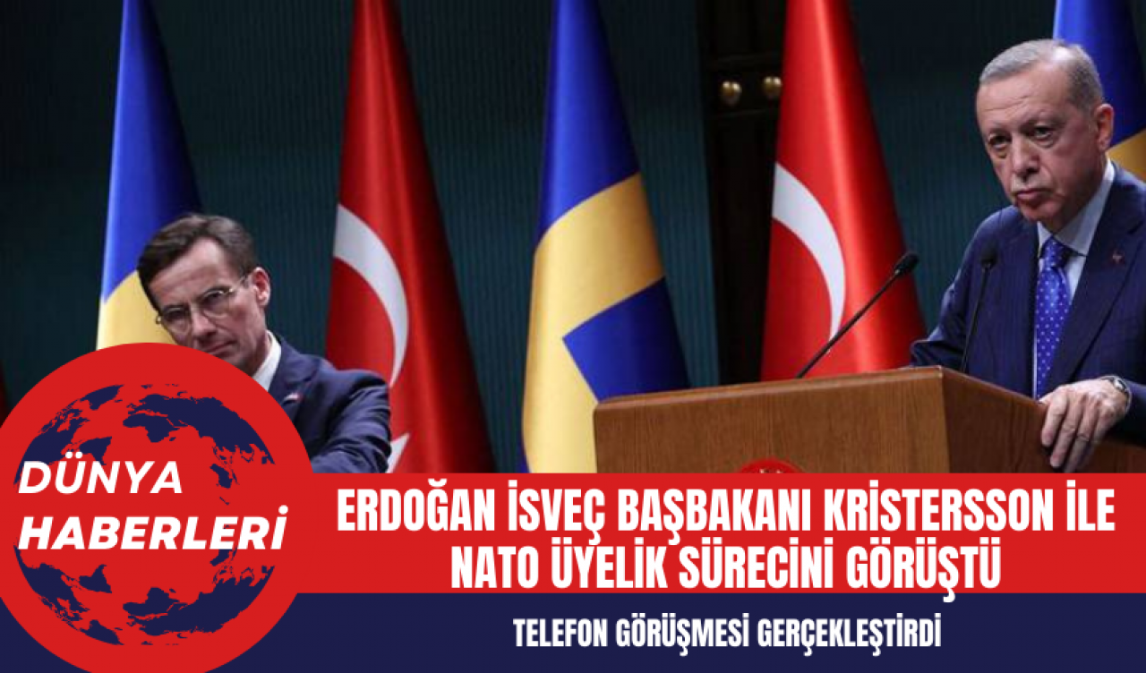 Erdoğan İsveç Başbakanı Kristersson ile NATO Üyelik Sürecini Görüştü