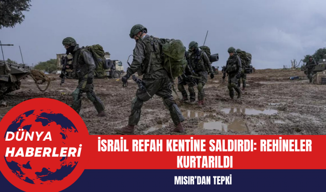 İsrail Refah Kentine Saldırdı: Rehineler Kurtarıldı