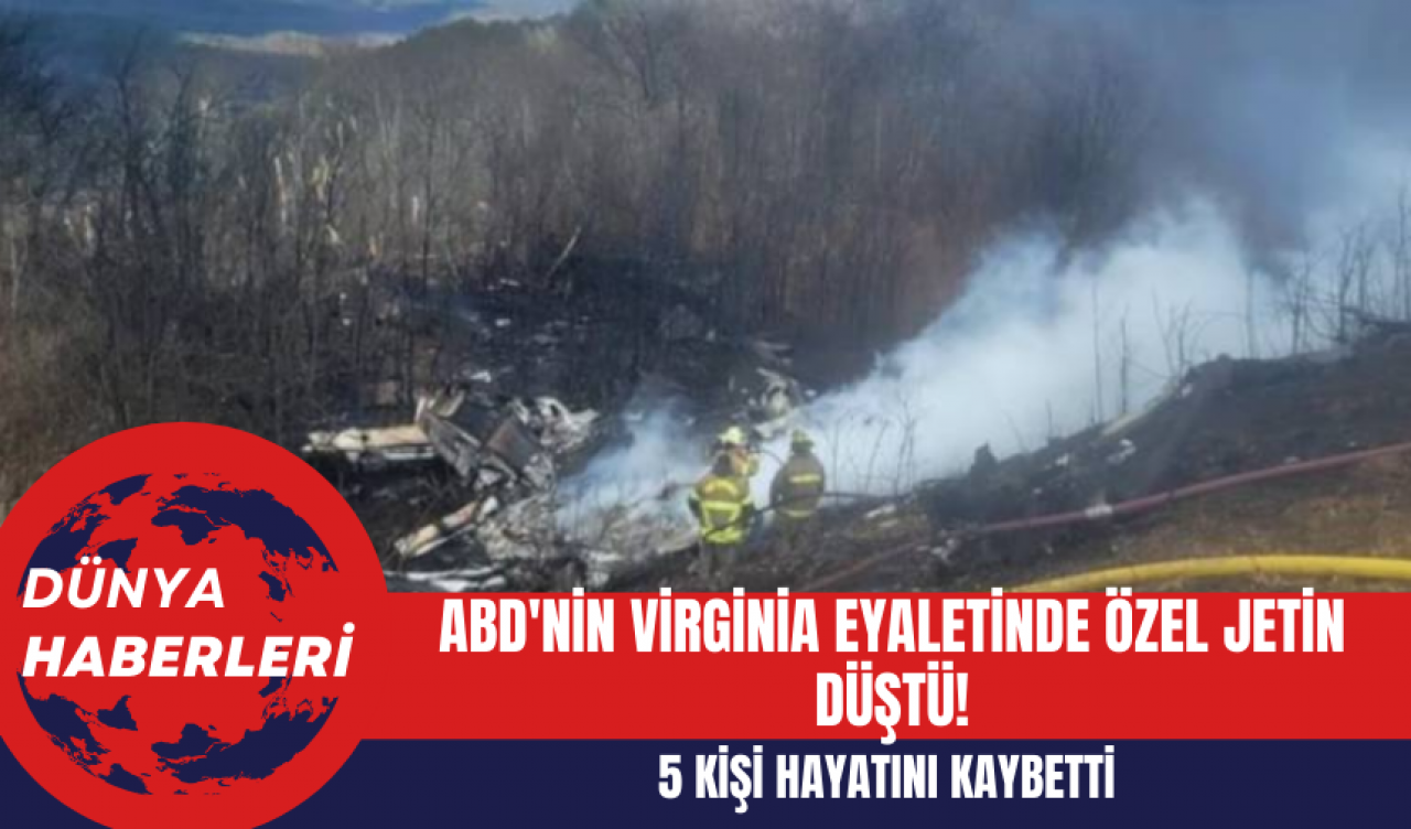 ABD'nin Virginia Eyaletinde Özel Jetin Düşmesi Sonucu 5 Kişi Hayatını Kaybetti