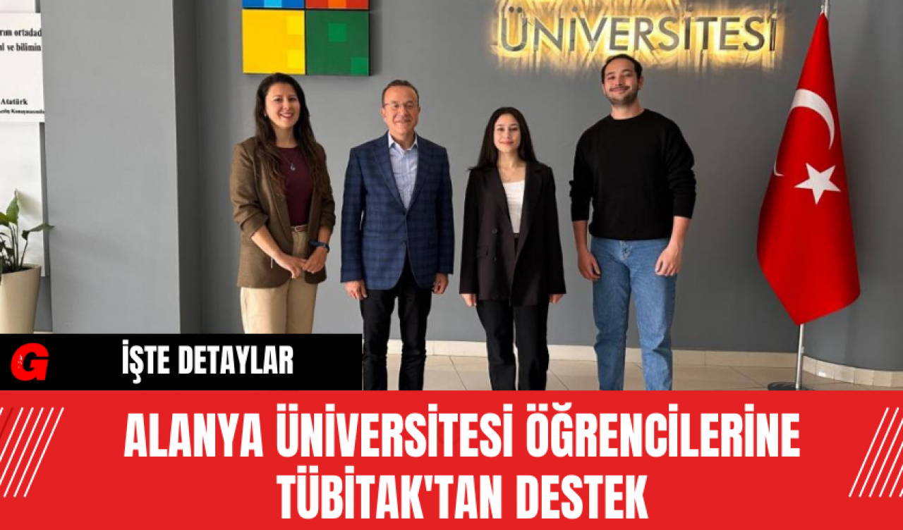 Alanya Üniversitesi Öğrencilerine TÜBİTAK'tan Destek