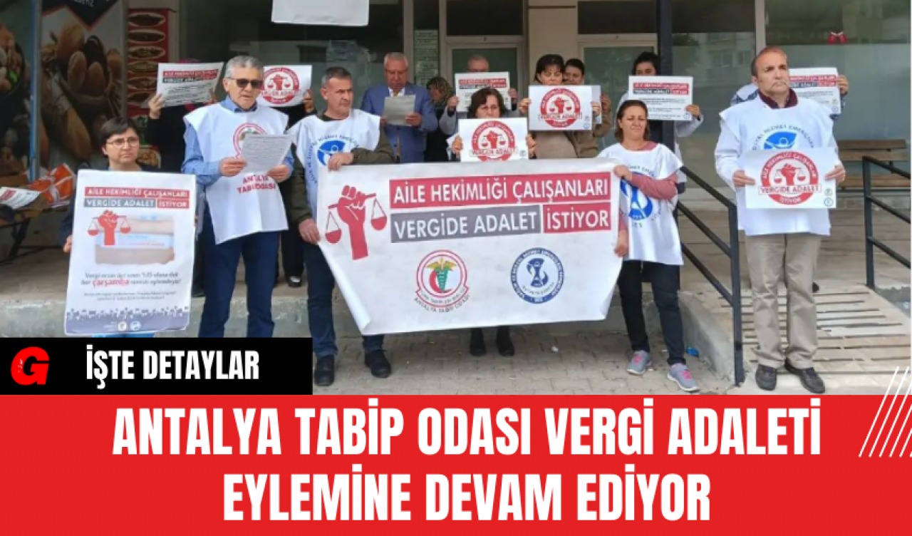 Antalya Tabip Odası Vergi Adaleti Eylemine Devam Ediyor