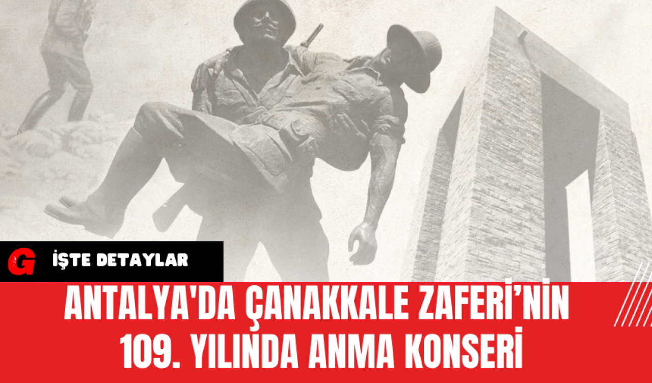 Antalya'da Çanakkale Zaferi’nin 109. Yılında Anma Konseri