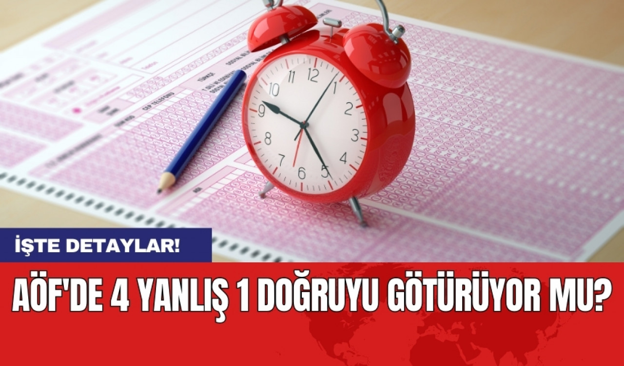 AÖF'de 4 yanlış 1 doğruyu götürüyor mu?