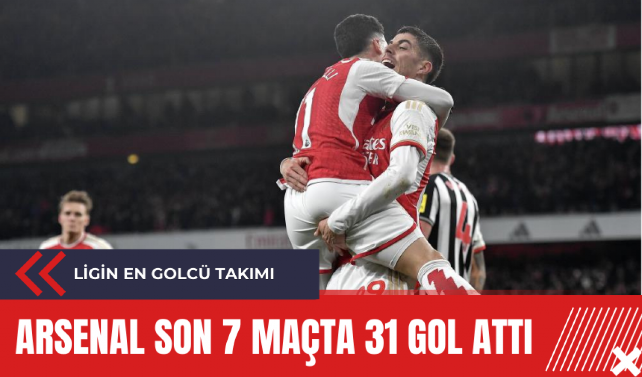 Arsenal son 7 maçta 31 gol attı