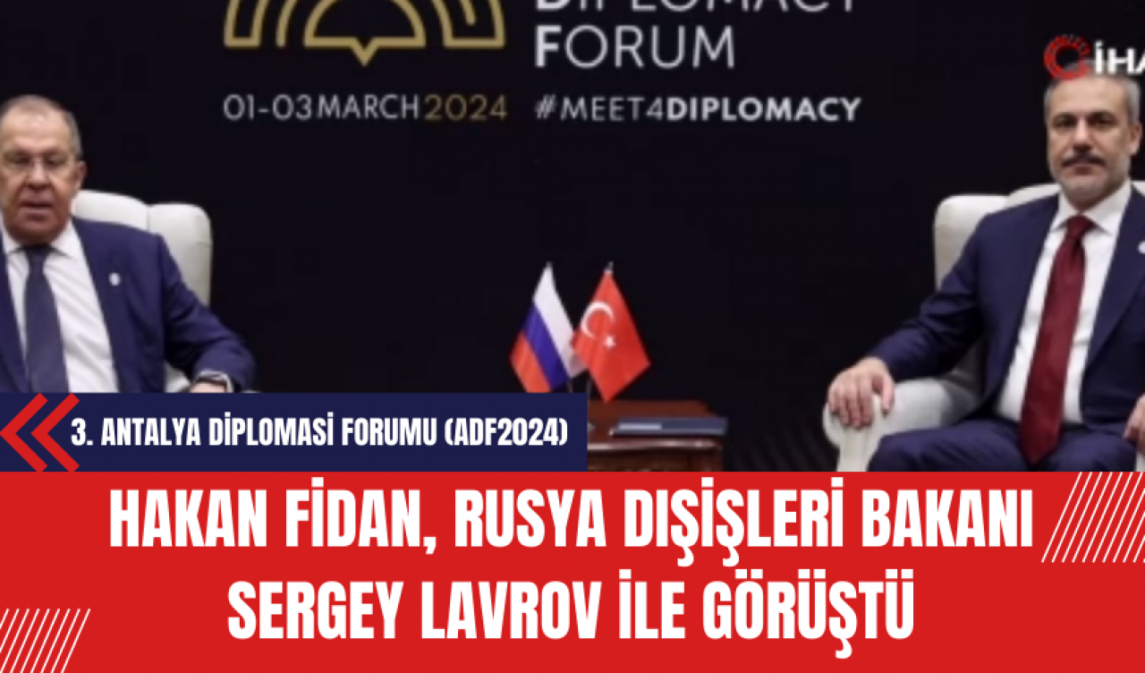 Hakan Fidan Rusya Dışişleri Bakanı ile Görüştü