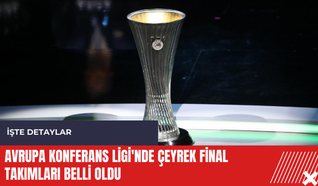 Avrupa Konferans Ligi'nde çeyrek final takımları belli oldu