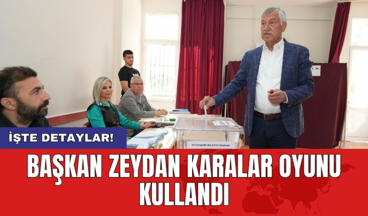 Başkan Zeydan Karalar oyunu kullandı