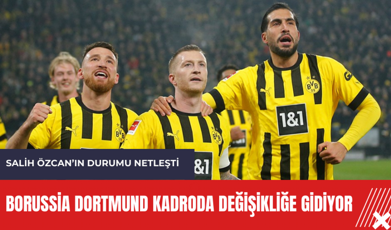 Borussia Dortmund kadroda değişikliğe gidiyor