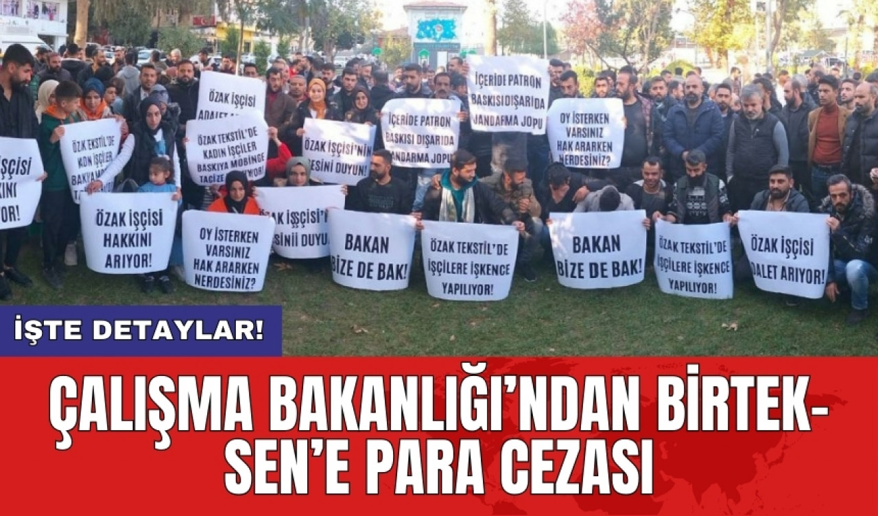 Çalışma Bakanlığı’ndan BİRTEK-SEN’e para cezası