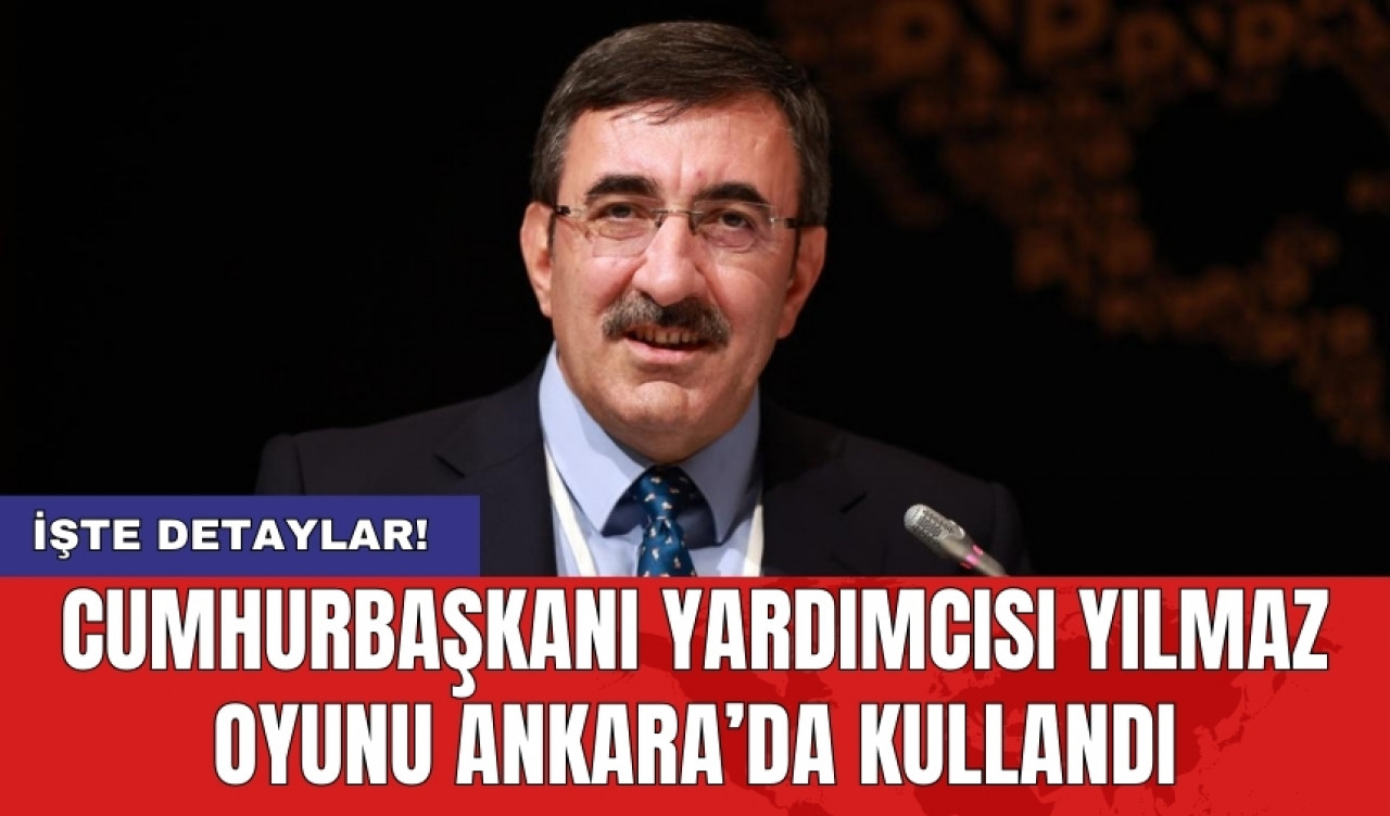 Cumhurbaşkanı Yardımcısı Yılmaz oyunu Ankara’da kullandı