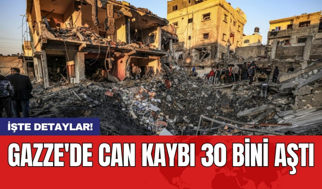 Gazze'de can kaybı 30 bini aştı