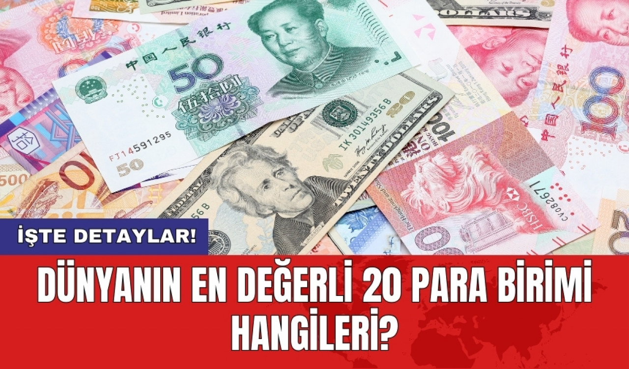 Dünyanın En Değerli 20 Para Birimi Hangileri?