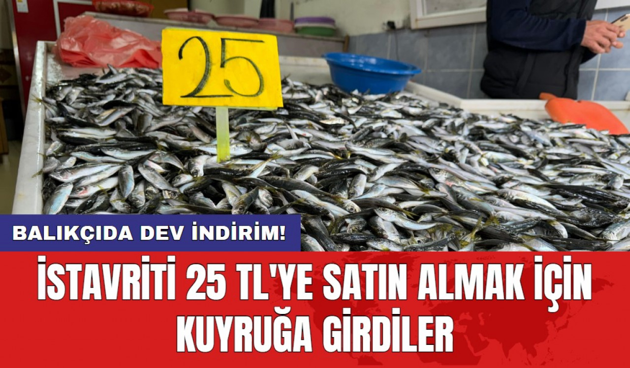 Balıkçıda dev indirim! İstavriti 25 TL'ye satın almak için kuyruğa girdiler