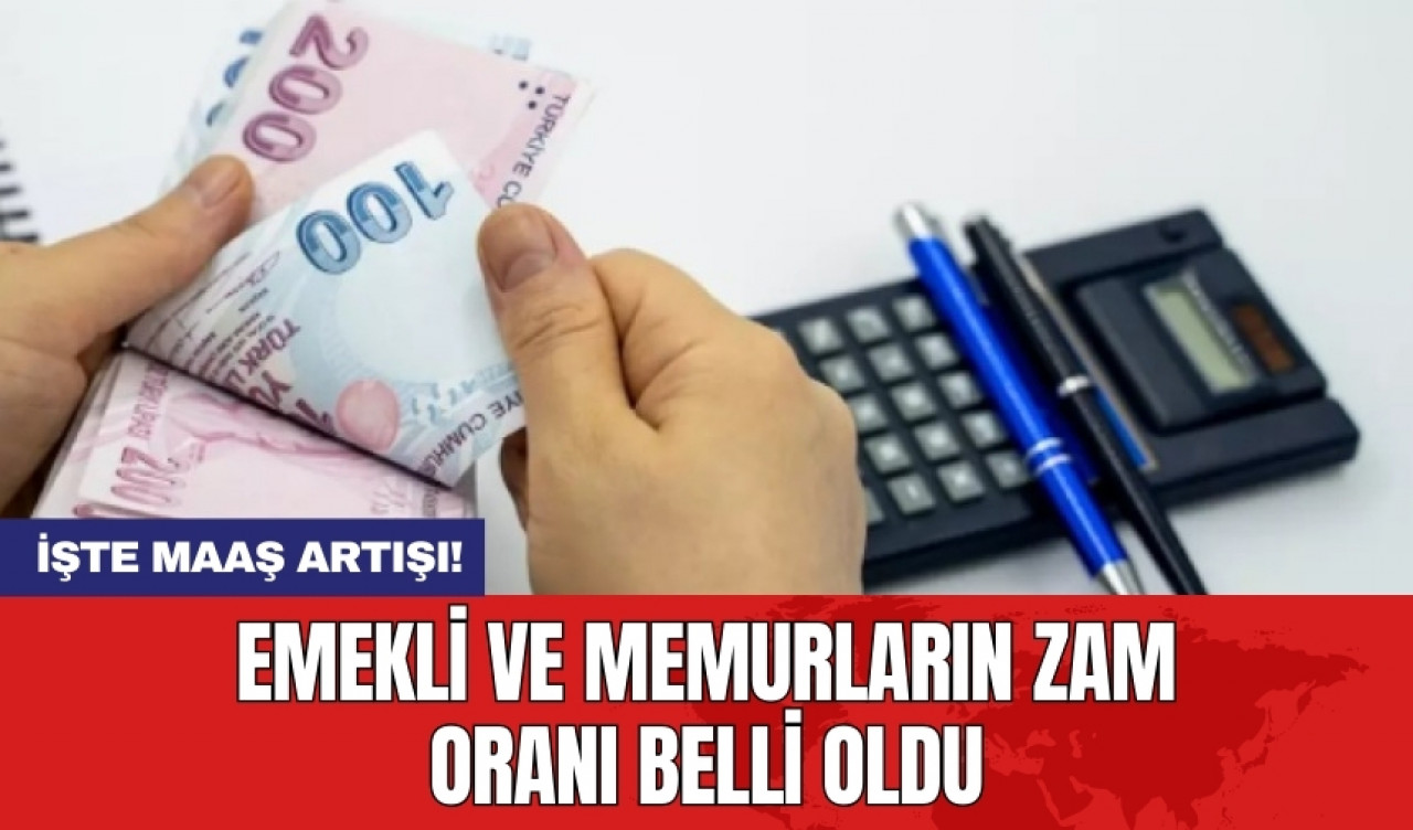 Emekli ve memurların zam oranı belli oldu: İşte maaş artışı!