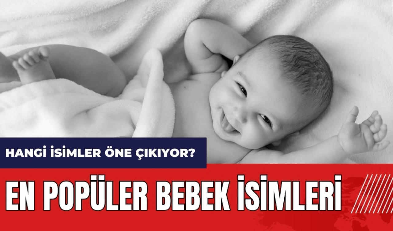 En popüler bebek isimleri