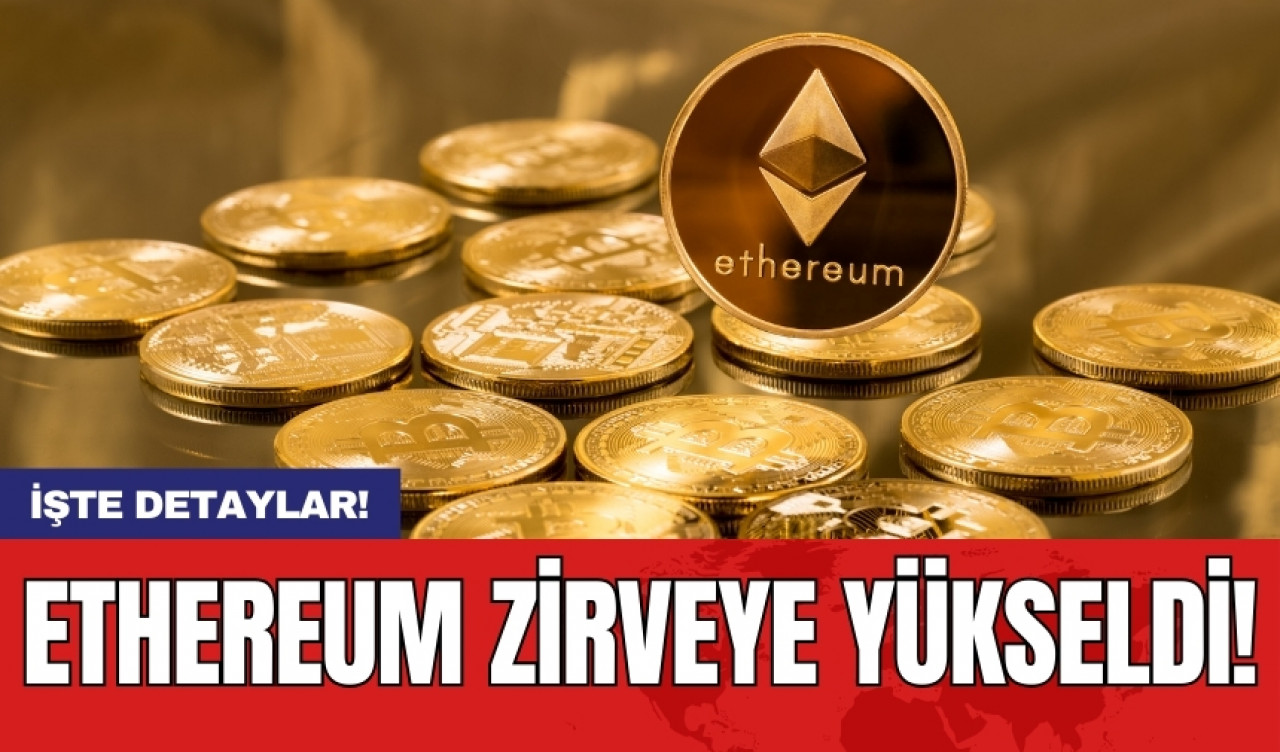 Ethereum zirveye yükseldi!