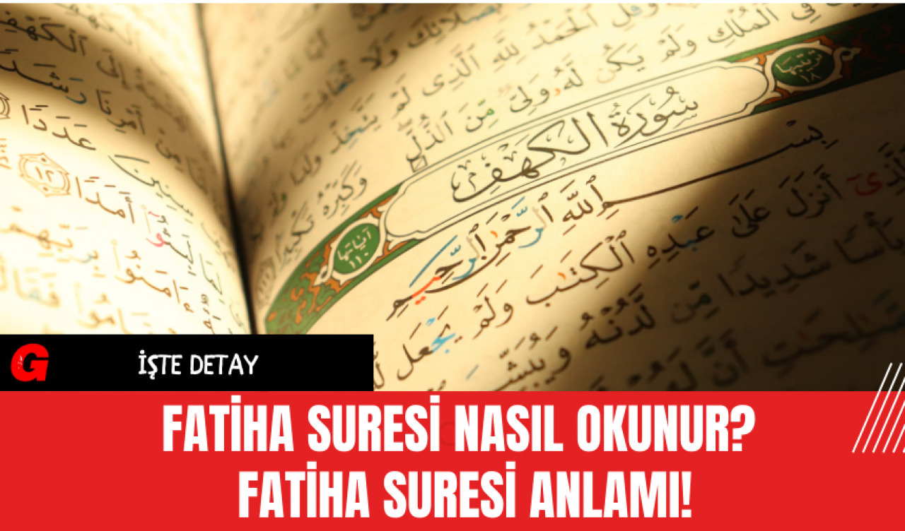 Fatiha Suresi Nasıl Okunur? Fatiha Suresi Anlamı!