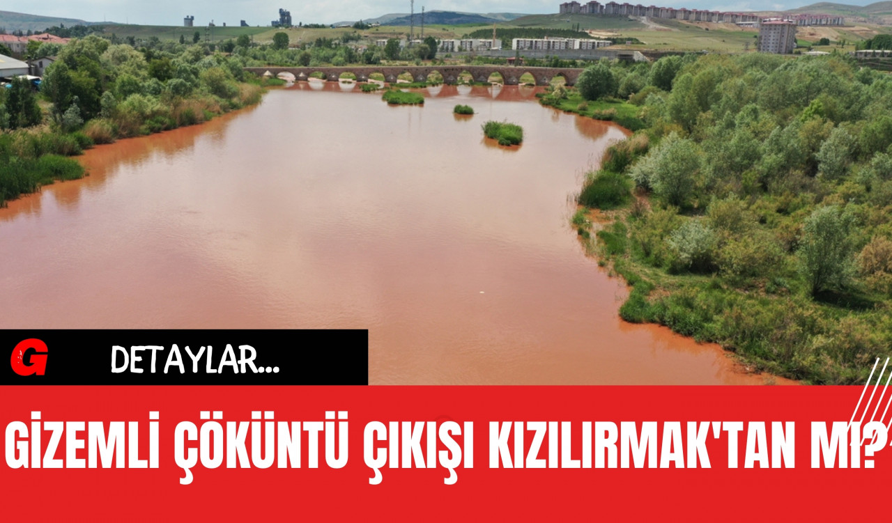 Gizemli çöküntü çıkışı Kızılırmak'tan mı?