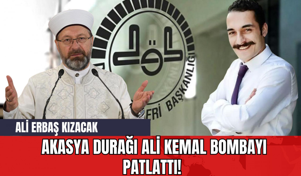 Akasya Durağı Ali Kemal Bombayı Patlattı! Ali Erbaş Kızacak