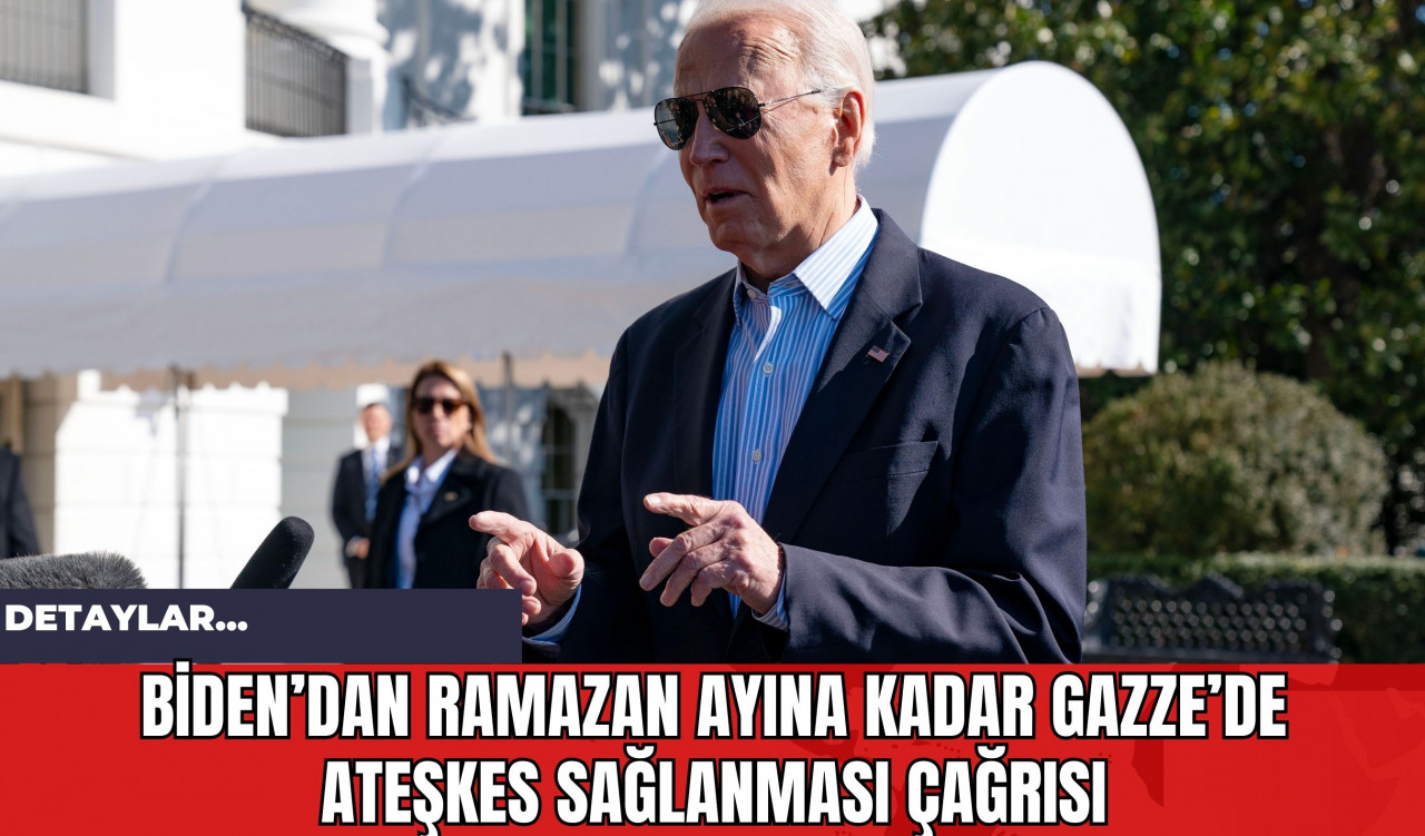 Biden’dan Ramazan ayına kadar Gazze’de ateşkes sağlanması çağrısı