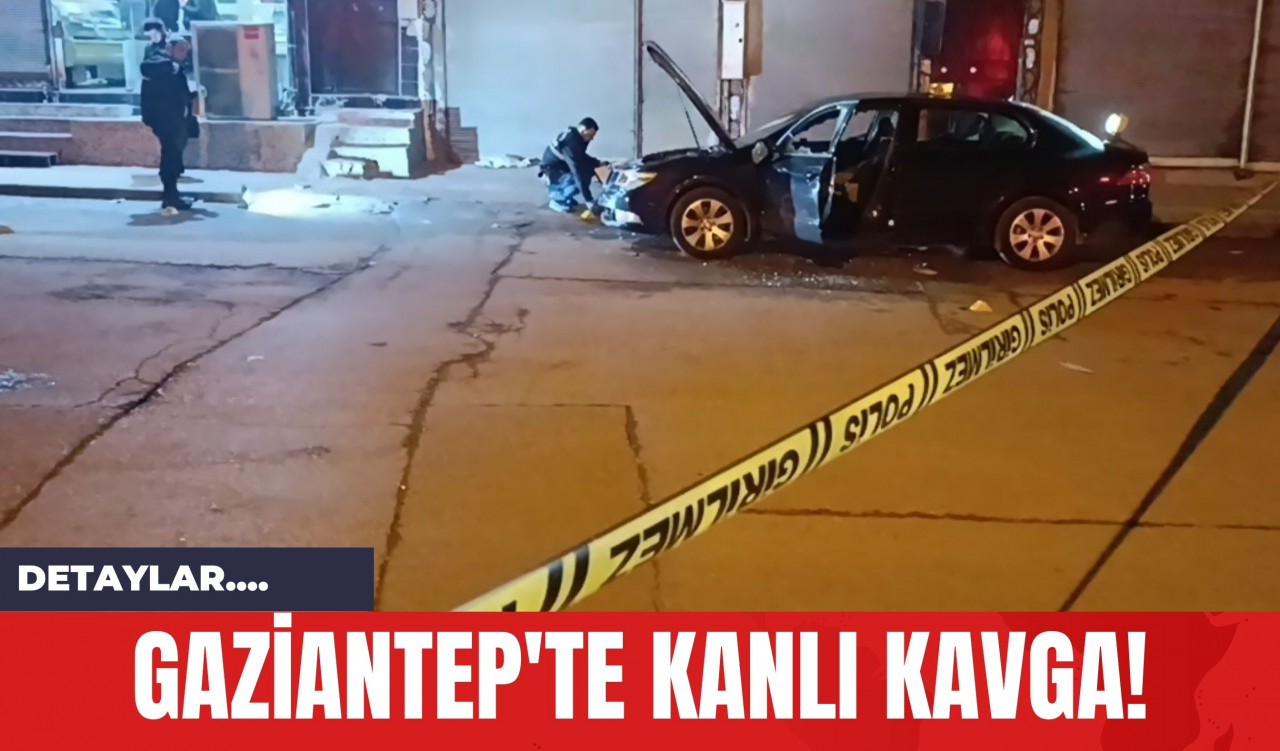 Gaziantep'te Kanlı Kavga!