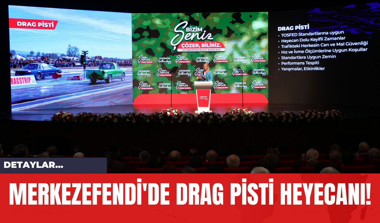 Merkezefendi'de Drag Pisti Heyecanı!