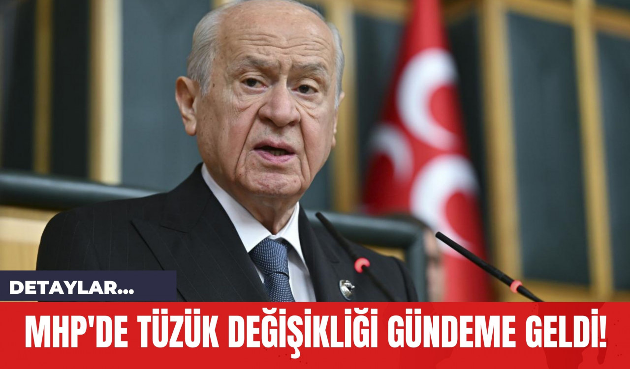 MHP'de Tüzük Değişikliği Gündeme Geldi!