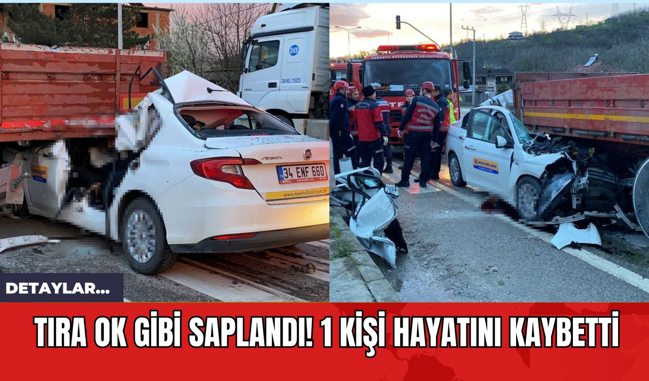 Tıra Ok Gibi Saplandı! 1 Kişi Hayatını Kaybetti